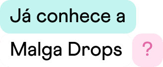 Já conhece o Malga Drops?